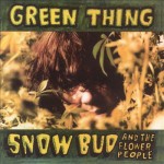 GREEN THING SNOW BUD 891